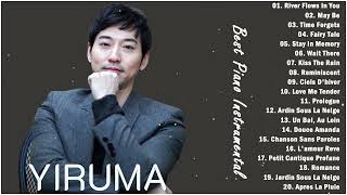 The Best Of YIRUMA Yiruma's Greatest Hits ~ Best Piano 2024