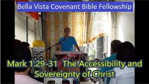 The Accessibility and Sovereignty of Christ (30-May-2021 Bro Isagani)