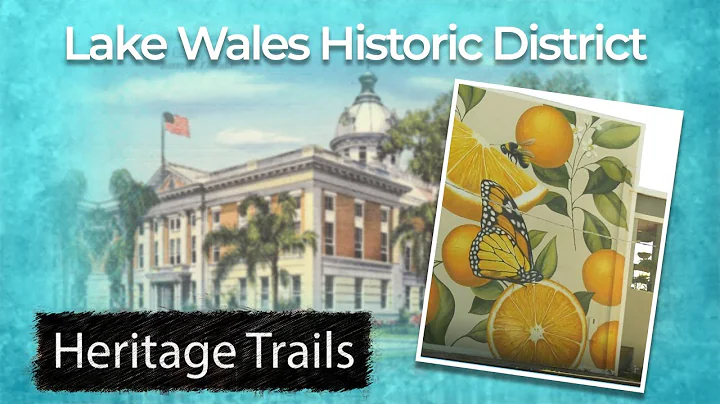 Heritage Trails #35: Lake Wales Downtown Historic District
