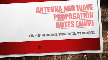 Antenna and Wave Propagation Notes AWP