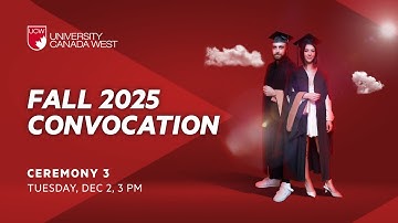 UCW Fall Convocation 2025 - Day 2 (Ceremony #3)