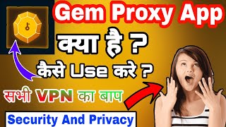 Gem Proxy Kaise Use Kare || How To Use Gem Proxy Security And Privacy || Gem Proxy vpn App Kya hai screenshot 5
