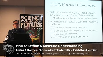 Kristinn R  Thórisson - How to Define & Measure Understanding - AGI17