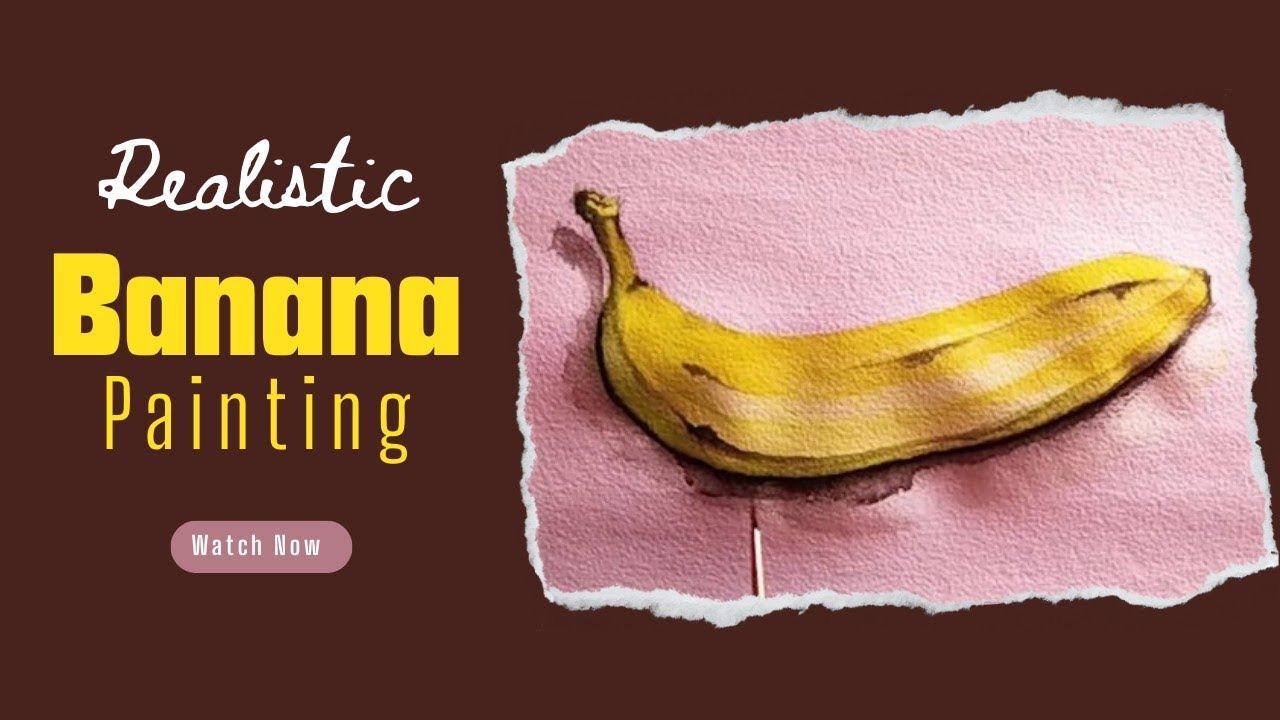 Banana Painting Banana Painting With Water colours Lets Watch
