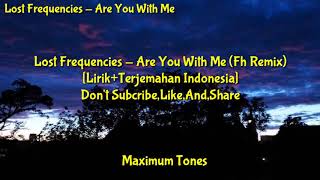 Download Lagu Lost Frequencies - Are You With Me (FH REMIX) [Lyric+Terjemahan Indonesia]