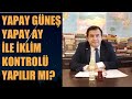 YAPAY GÜNEŞ, YAPAY AY PROJELERİ - Abdullah Çiftçi analizi