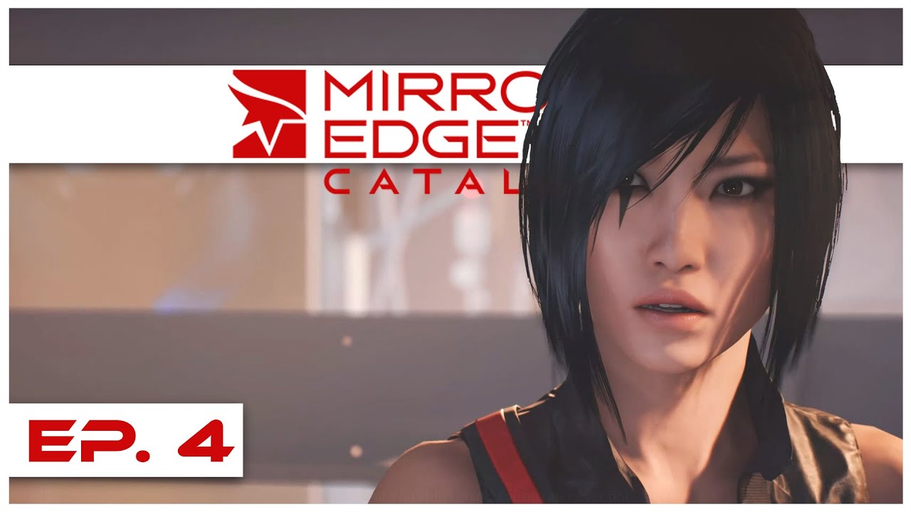 Mirror's Edge Catalyst Beta Ep. 4 Confrontation! Mirrors Edge