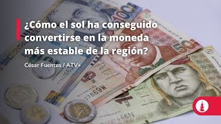 ¿Cómo el sol ha conseguido convertirse en la moneda más estable de la región?