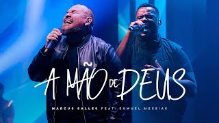 A Mão de Deus (Clipe Oficial) - Marcus Salles feat. Samuel Messias