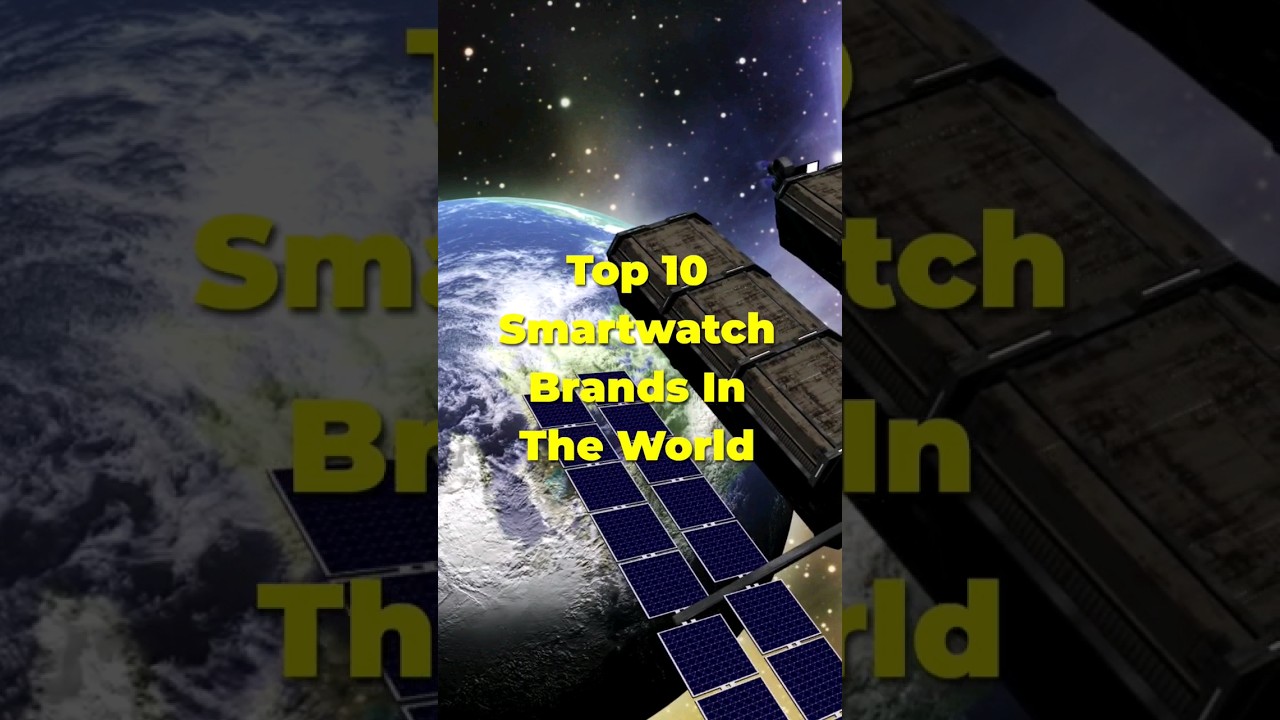 Top 10 Smartwatch Brands In The World 