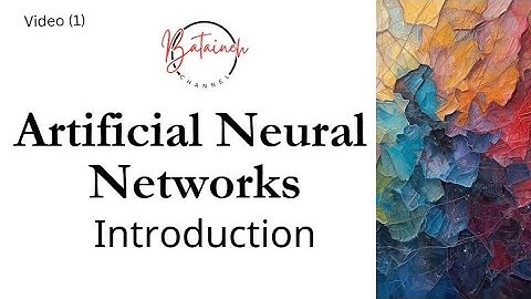 Artificial Neural Networks Explained | Inroduction (1)