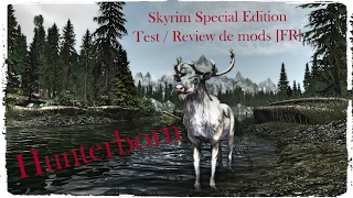 Skyrim Special Edition [FR] - TEST / REVIEW - Hunterborn
