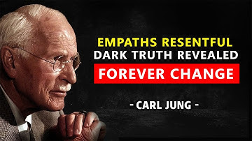 When Empaths Turn Resentful — Their Revenge Isn’t What You Expect | Carl Jung Original