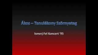 Video thumbnail of "Ákos - Tanulékony Szörnyeteg '95"
