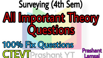 Important Theory Question from Surveying II | 4th sem | CTEVT | Prashant YT | Diploma in Civil Eng |