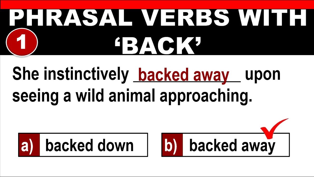 7 Phrasal Verbs With Back _ 100 Most Common Phrasal Verbs List with ...