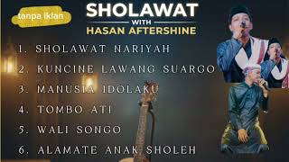 Download Lagu SHOLAWAT NARIYAH KUNCINE LAWANG SUARGO 🎧🔊HASAN AFTERSHINE TANPA IKLAN MP3