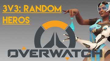 [Overwatch]: 3v3 Random Heroes