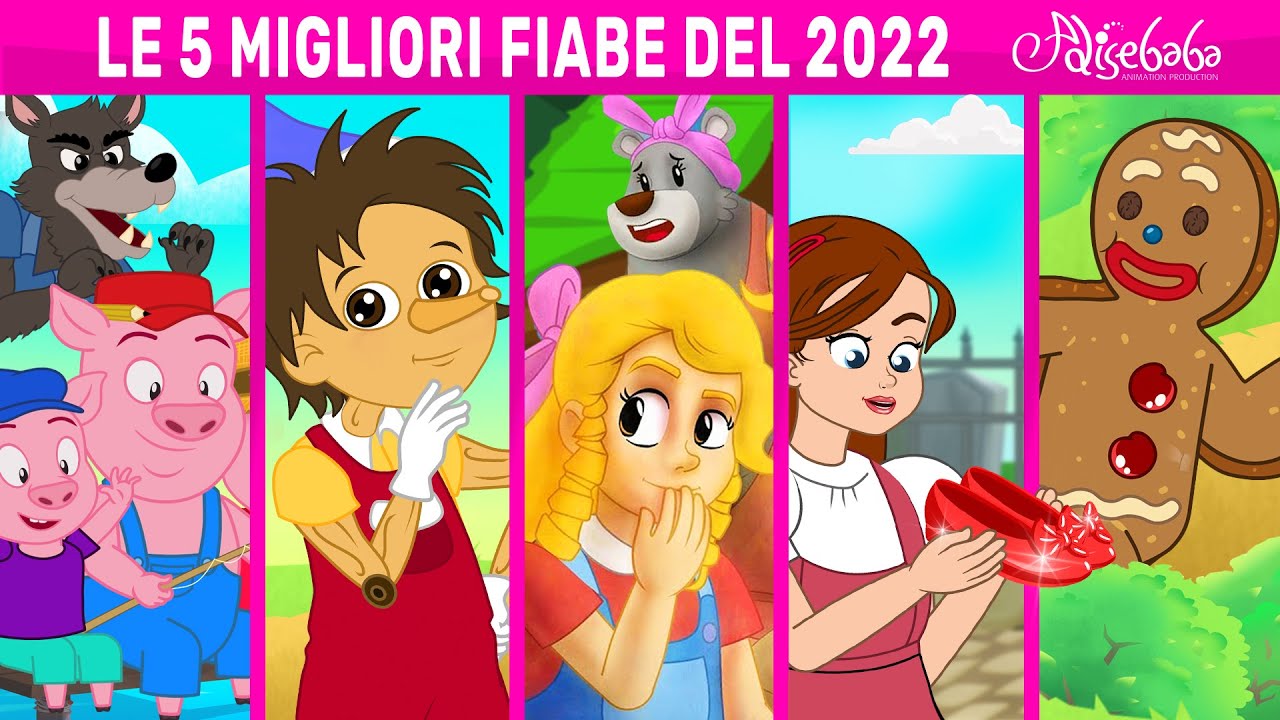 LE 5 MIGLIORI FIABE DEL 2022 | Storie Per Bambini Cartoni Animati I Fiabe e Favole Per Bambini