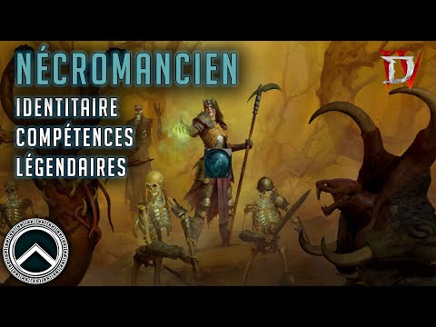 NÉCROMANCIEN ► IDENTITAIRE, COMPÉTENCES, LÉGENDAIRES ★ DIABLO 4