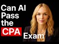 AI vs CPA Exam: Did It Pass or Fail?