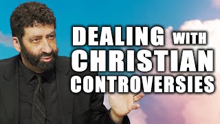 Dealing With Christian Controversies | Jonathan Cahn Sermon