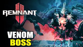 Remnant 2 Venom Boss Battle Guide