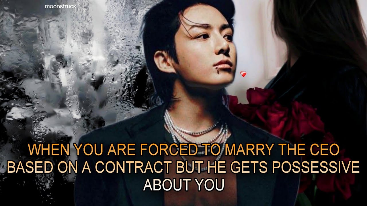 Oneshot - When you are forced to marry the CEO but he gets possessive about you