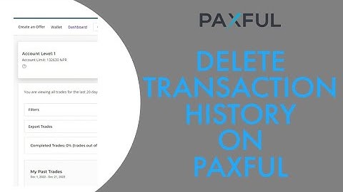 How To Delete Transaction History On Paxful 2023 (Quick & Easy)