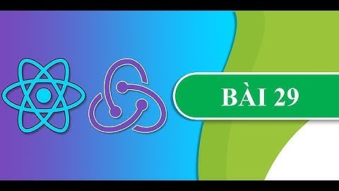 Lập trình ReactJS - Bài 29 : Lấy dữ liệu trong Checkbox | QuocTuan.Info