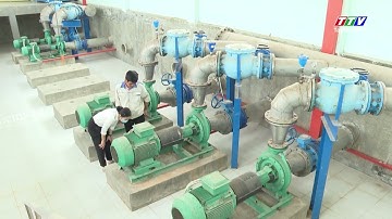 Hiện đại hóa công trình cấp nước sạch, nâng cao chất lượng phục vụ người dân | TayNinhTV