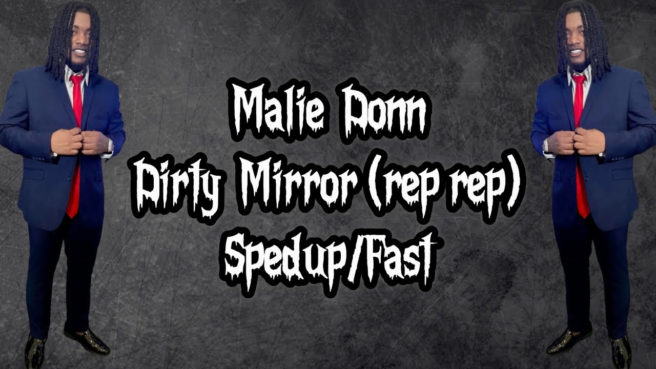 Malie Donn - Dirty Mirror (sped up/fast) rep rep Malie Donn - Dirty Mirror (sped up/fast) rep rep