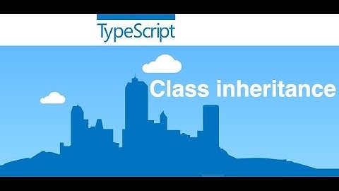 17-  TypeScript||  Class inheritance and override