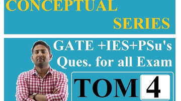 TOM Full Conceptual Questions for GATE, IES, ISRO, RVUNL JE , UPRVUNL JE, NPCIL, THDC JE, DFCCIL
