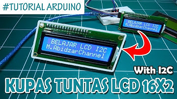 Tutorial LCD 16x2 dengan I2C | Arduino Project
