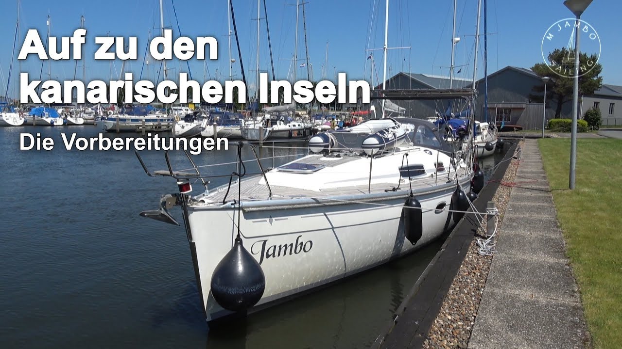 Segeln: Auf zu den kanarischen Inseln – Die Vorbereitungen