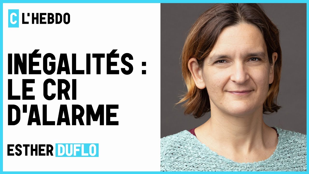 Inégalités le cri d’alarme d’Esther Duflo C l’hebdo Inégalités le cri d’alarme d’Esther Duflo C l’hebdo