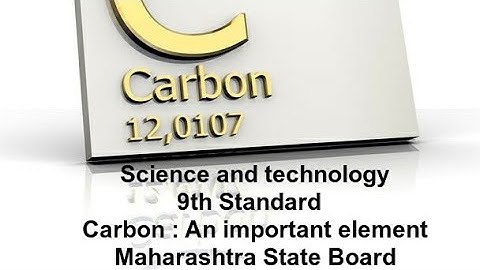 CHAPTER 13 | CARBON : An Important Element |Science|#Class9|part 2|Maharashtra State Board