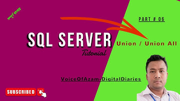 UNION || MS SQL SERVER BANGLA TUTORIAL SERIES || PART-06
