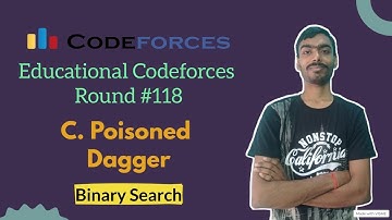 Poisoned Dagger || Codeforces Educational Round 118 || Codeforces