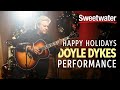 Happy Holidays from Sweetwater and Doyle Dykes