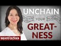 Unchain your Greatness - Jeder hat das Recht auf Glück - Beate Glöser | Tobias Beck