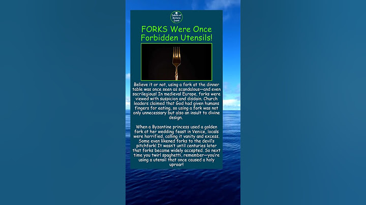 FORKS Were Once Forbidden Utensils!