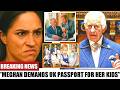 King Charles Announce the TERMINATION Of Archie &amp; Lilibet’s HRH Passports —Royal SCANDAL EXPLODES