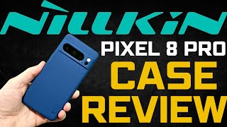Pixel 8 Pro Nillkin Case Review Frosted Shield Pro Cover Thin Protection Drop Test Blue for Goolge