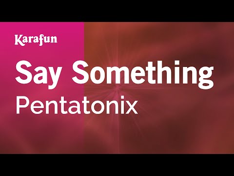 Karaoke Say Something - Pentatonix *