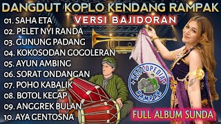 PONGDUT SUNDA RAMPAK GENDANG FULL BLEKUKK - FULL ALBUM VERSI BAJIDOR
