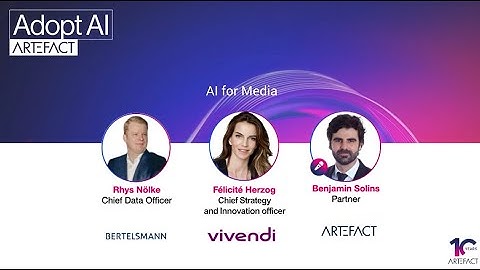 AI for media with VIVENDI & BERTELSMANN | Adopt AI Summit June 5th, 2024 - Paris