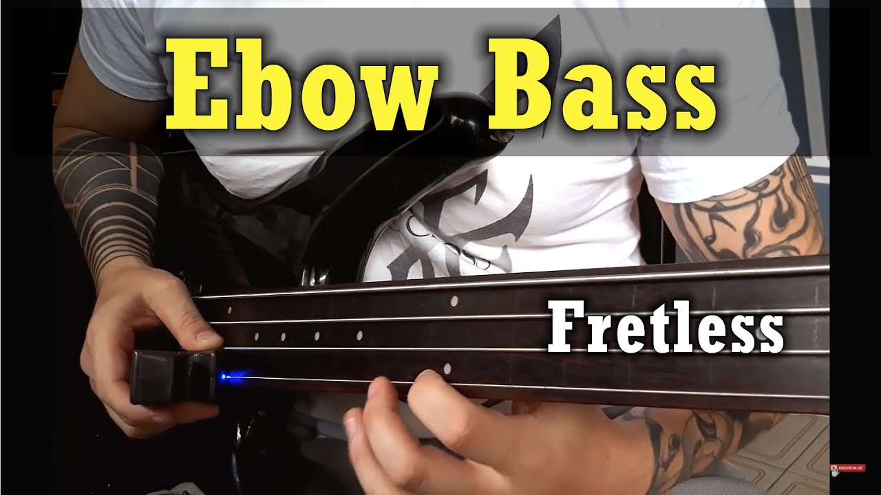 Ebow Bass 8 Baixo Ibanez SR 400 Fretless YouTube