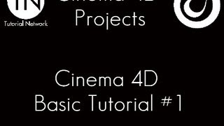 Tutorial Network - Cinema 4D Projects - Cinema 4D Basic Tutorial #1